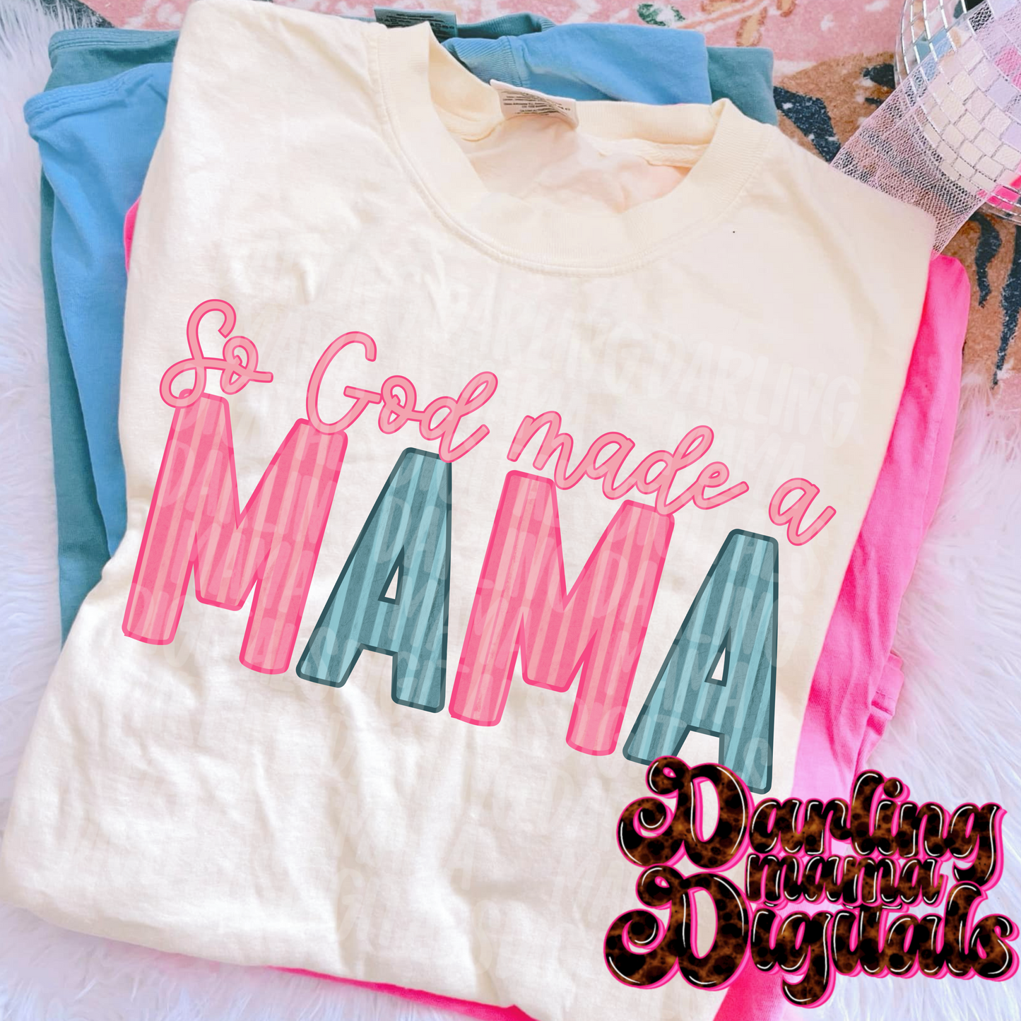 So God made a mama pink and blue stripes