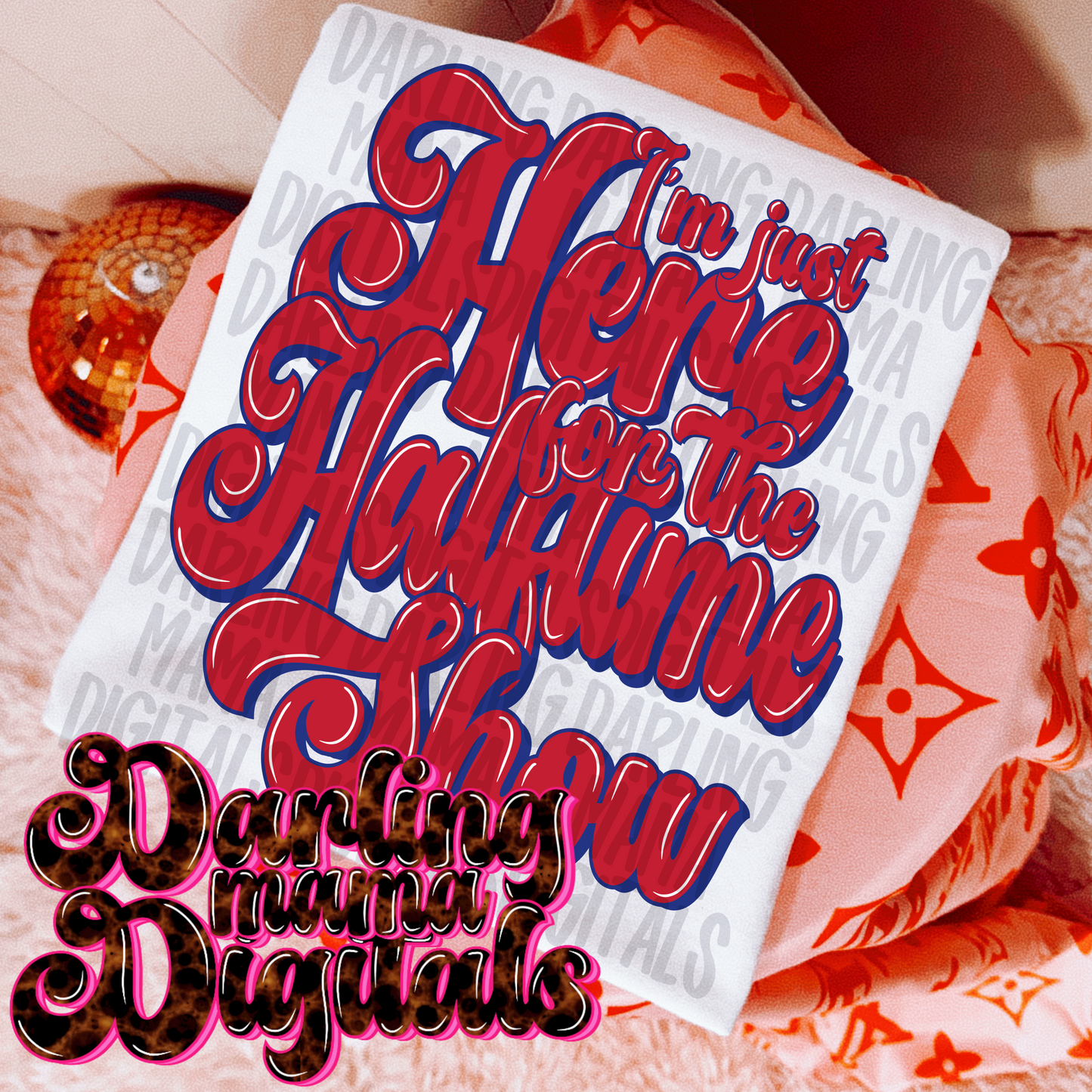 Im just here for the halftime show