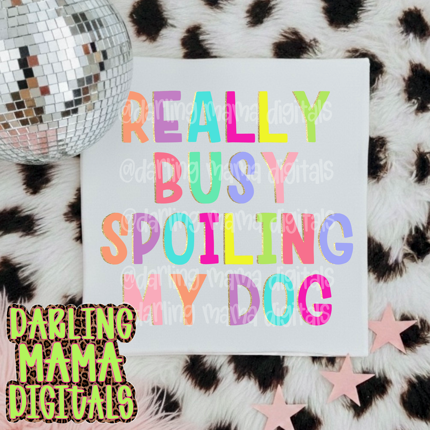 Really busy spoiling my dog