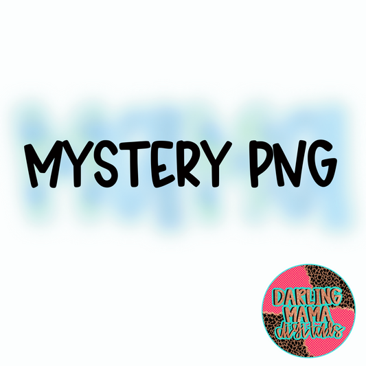 Mystery PNG 4/8/25