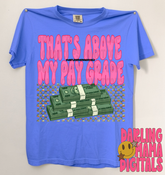 That’s above my pay grade