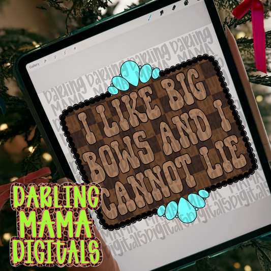 I like big bows and I cannot lie brown