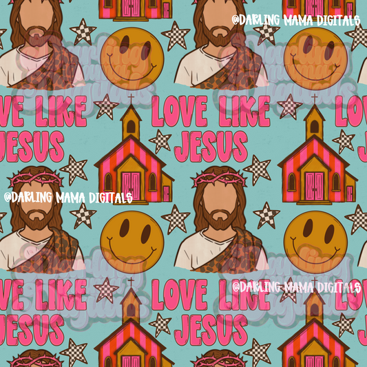 Love like Jesus seamless