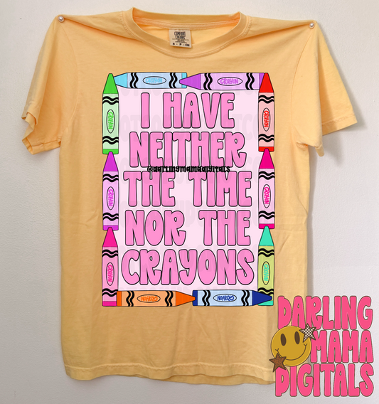 I have neither the time nor the crayons