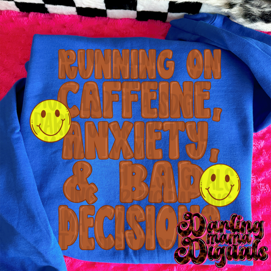 Running on caffeine, anxiety, & bad decisions