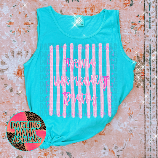 You’re Like Really Pretty