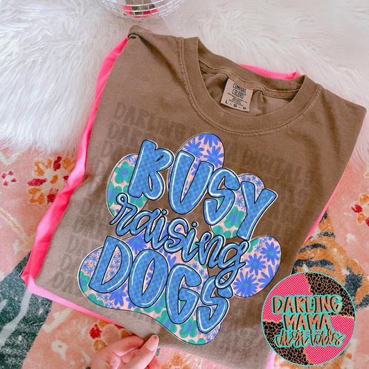 Busy Raising Dogs Blue