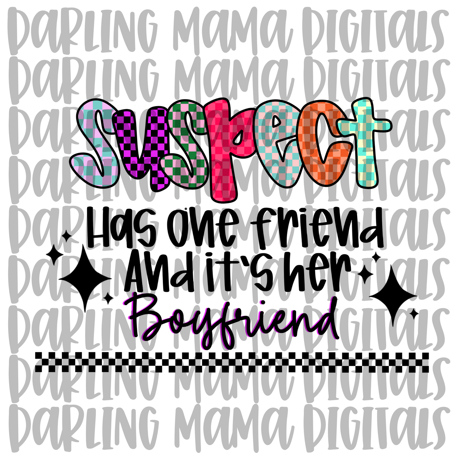 Suspect has one friend and it’s her Boyfriend