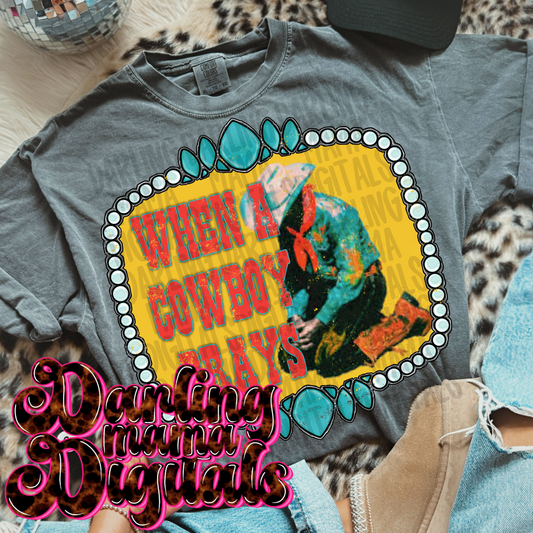 When a cowboy prays
