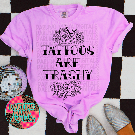 Tattoos are trashy