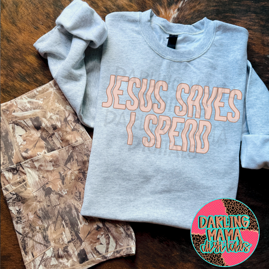 Jesus Saves I Spend