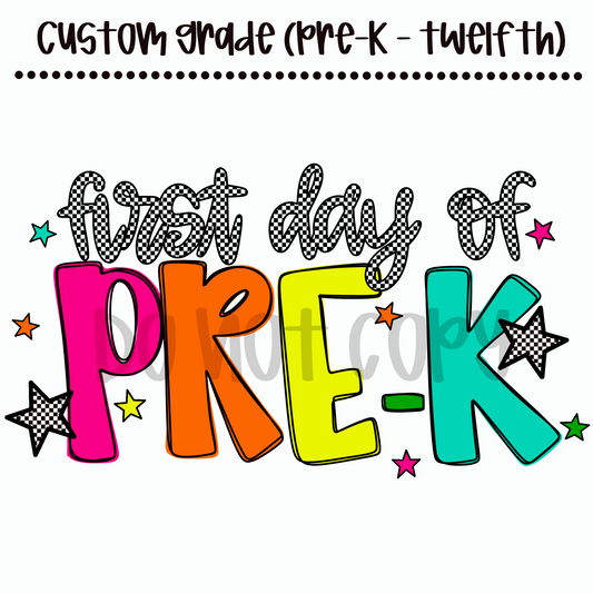 First Day Of Custom Grade (PreK - 12th)