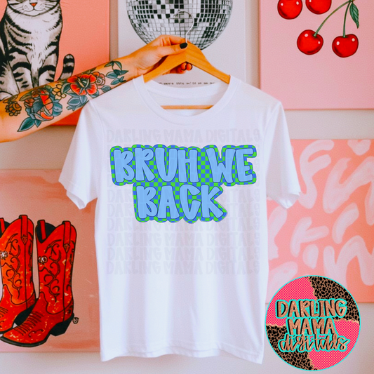 Checkered blue and green Bruh We Back