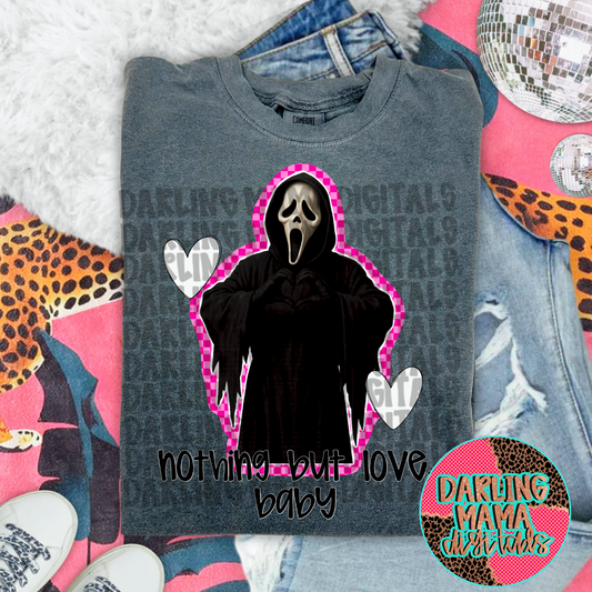 Nothing but love, baby