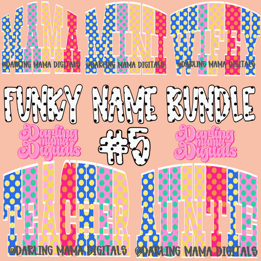 Funky name bundle 5