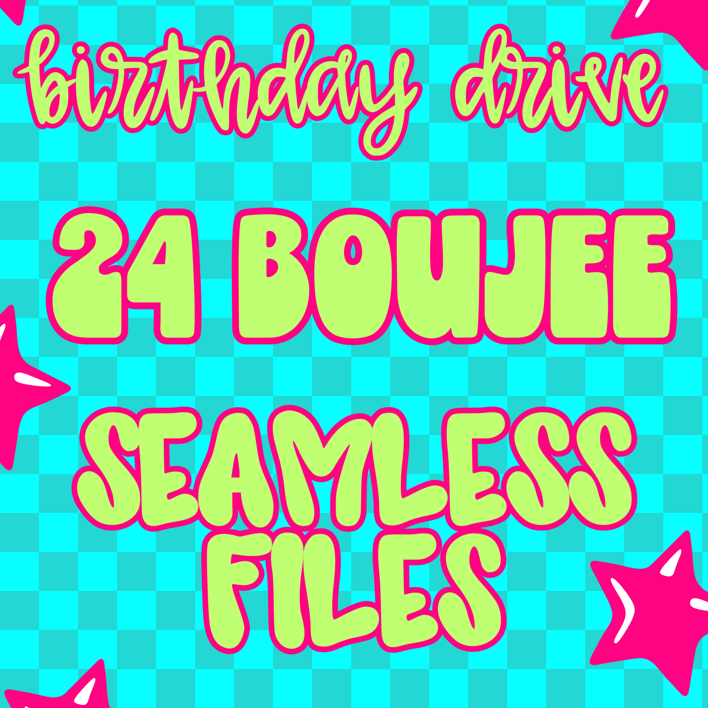 24 Boujee SEAMLESS Drive