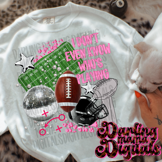 I don’t even know who’s playing collage