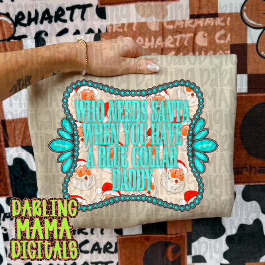 Who needs santa when you have a blue collar daddy