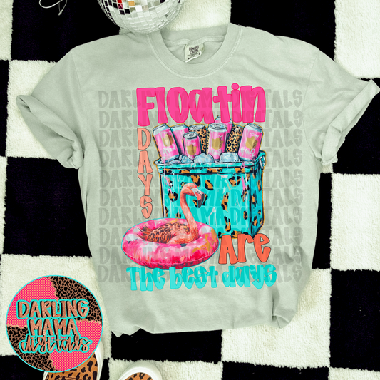 Floatin Days are the Best Days