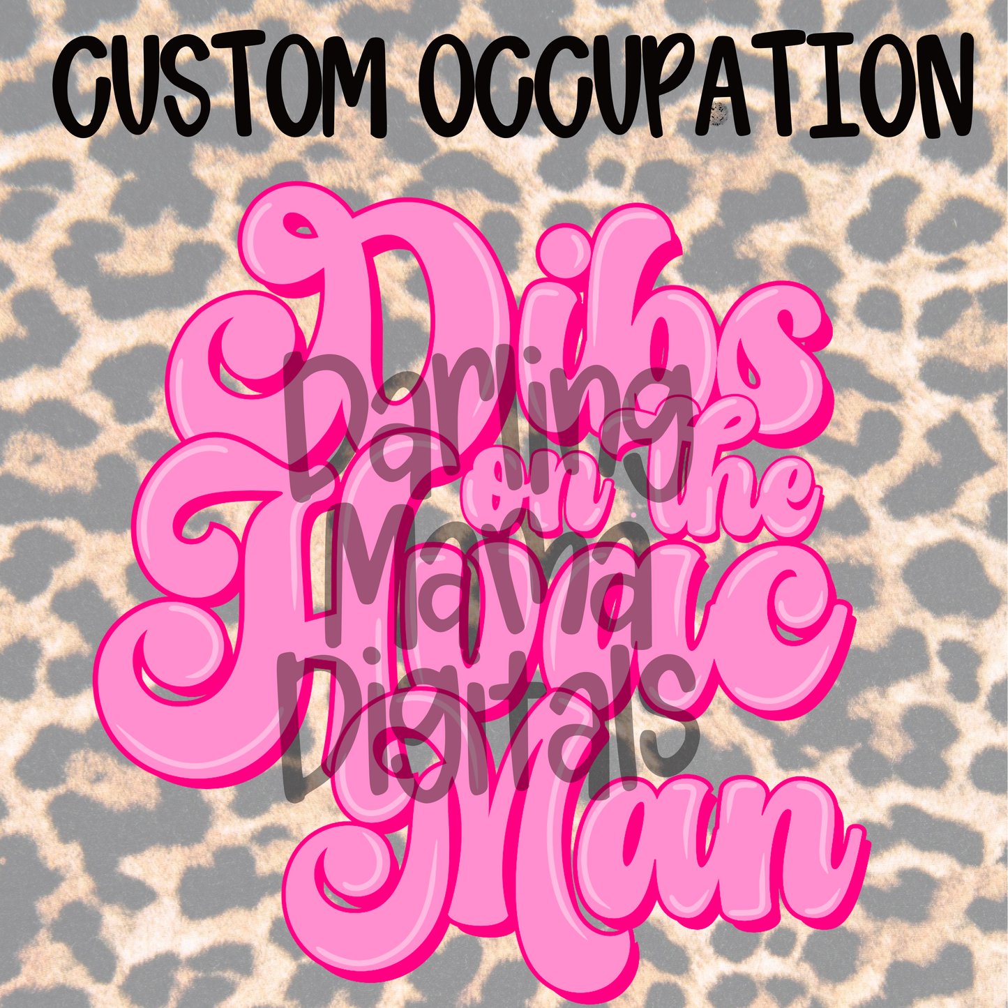 Custom Dibs on the…